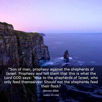 Picture 03 - Ezekiel 34:2 BSB - “Son of man, prophesy against the shepherds of - Bible Verse Picture