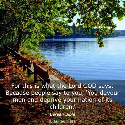 Picture 03 - Ezekiel 36:13 BSB - For this is what the Lord GOD says: Because - Bible Verse Picture