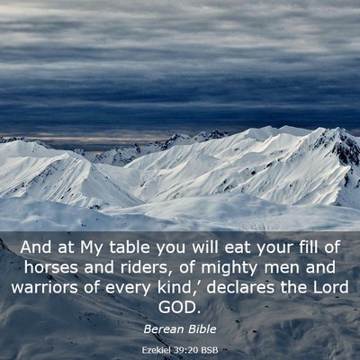 Picture 03 - Ezekiel 39:20 BSB - And at My table you will eat your fill of horses - Bible Verse Picture