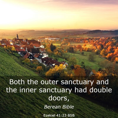 Picture 03 - Ezekiel 41:23 BSB - Both the outer sanctuary and the inner sanctuary - Bible Verse Picture