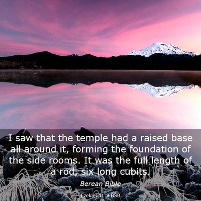 Picture 03 - Ezekiel 41:8 BSB - I saw that the temple had a raised base all - Bible Verse Picture