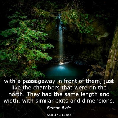 Picture 03 - Ezekiel 42:11 BSB - with a passageway in front of them, just like the - Bible Verse Picture