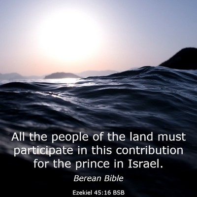 Picture 03 - Ezekiel 45:16 BSB - All the people of the land must participate in - Bible Verse Picture