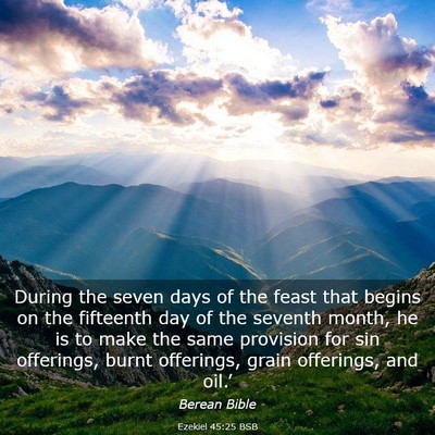 Picture 03 - Ezekiel 45:25 BSB - During the seven days of the feast that begins on - Bible Verse Picture