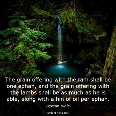 Picture 03 - Ezekiel 46:5 BSB - The grain offering with the ram shall be one - Bible Verse Picture