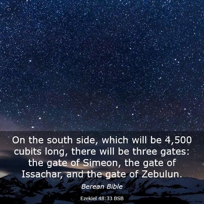 Picture 03 - Ezekiel 48:33 BSB - On the south side, which will be 4,500 cubits - Bible Verse Picture
