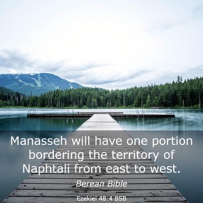 Picture 03 - Ezekiel 48:4 BSB - Manasseh will have one portion bordering the - Bible Verse Picture