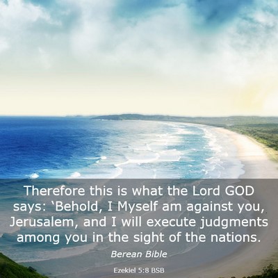 Picture 03 - Ezekiel 5:8 BSB - Therefore this is what the Lord GOD says: - Bible Verse Picture