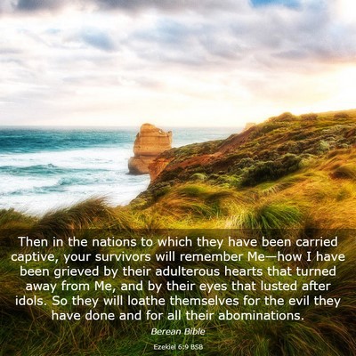 Picture 03 - Ezekiel 6:9 BSB - Then in the nations to which they have been - Bible Verse Picture