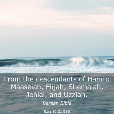 Picture 03 - Ezra 10:21 BSB - From the descendants of Harim: Maaseiah, Elijah, - Bible Verse Picture