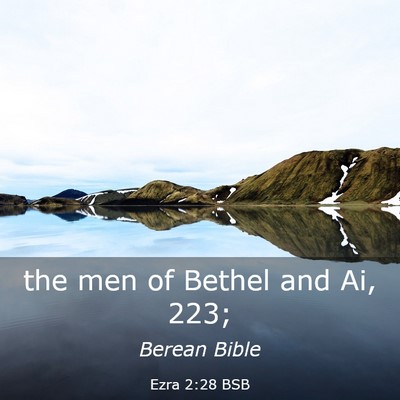 Picture 03 - Ezra 2:28 BSB - the men of Bethel and Ai, - Bible Verse Picture