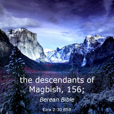 Picture 03 - Ezra 2:30 BSB - the descendants of Magbish, - Bible Verse Picture
