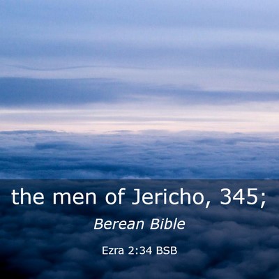 Picture 03 - Ezra 2:34 BSB - the men of Jericho, - Bible Verse Picture