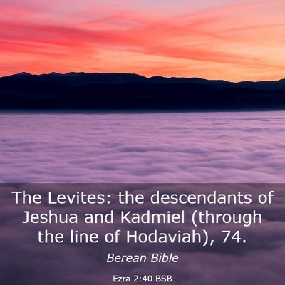 Picture 03 - Ezra 2:40 BSB - The Levites: the descendants of Jeshua and - Bible Verse Picture
