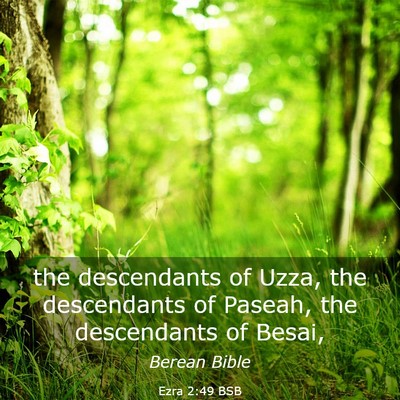 Picture 03 - Ezra 2:49 BSB - the descendants of Uzza, the descendants of - Bible Verse Picture