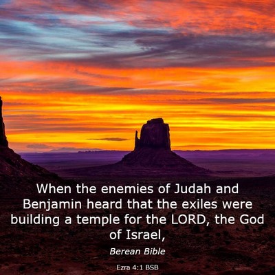 Picture 03 - Ezra 4:1 BSB - When the enemies of Judah and Benjamin heard that - Bible Verse Picture