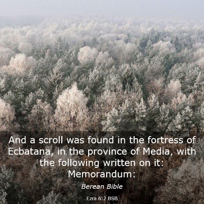 Picture 03 - Ezra 6:2 BSB - And a scroll was found in the fortress of - Bible Verse Picture