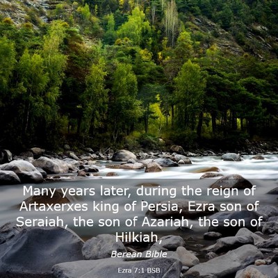 Picture 03 - Ezra 7:1 BSB - Many years later, during the reign of Artaxerxes - Bible Verse Picture