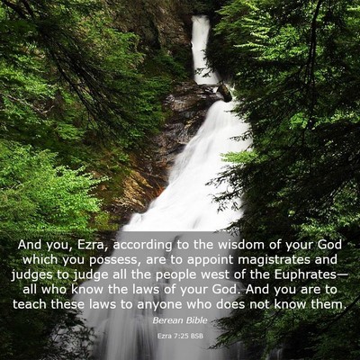 Picture 03 - Ezra 7:25 BSB - And you, Ezra, according to the wisdom of your - Bible Verse Picture