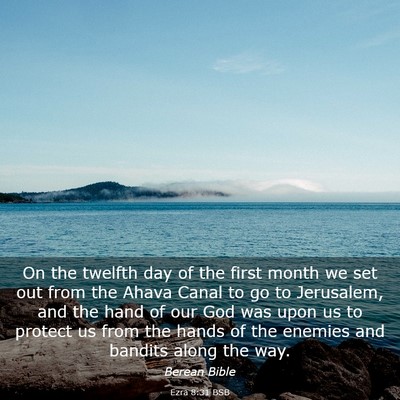 Picture 03 - Ezra 8:31 BSB - On the twelfth day of the first month we set out - Bible Verse Picture