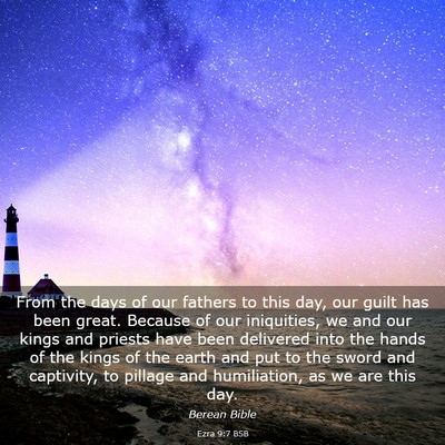 Picture 03 - Ezra 9:7 BSB - From the days of our fathers to this day, our - Bible Verse Picture