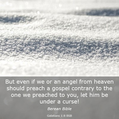 Picture 03 - Galatians 1:8 BSB - But even if we or an angel from heaven should - Bible Verse Picture