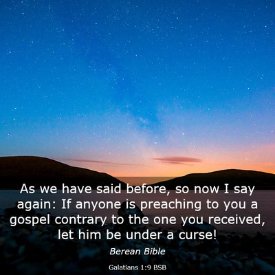 Picture 03 - Galatians 1:9 BSB - As we have said before, so now I say again: If - Bible Verse Picture