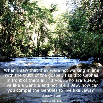 Picture 03 - Galatians 2:14 BSB - When I saw that they were not walking in line - Bible Verse Picture