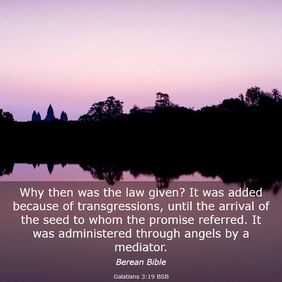 Picture 03 - Galatians 3:19 BSB - Why then was the law given? It was added because - Bible Verse Picture