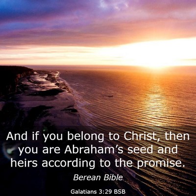 Picture 03 - Galatians 3:29 BSB - And if you belong to Christ, then you are - Bible Verse Picture