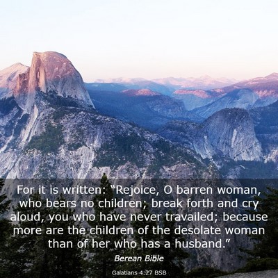Picture 03 - Galatians 4:27 BSB - For it is written: “Rejoice, O barren woman, - Bible Verse Picture
