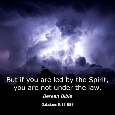 Picture 03 - Galatians 5:18 BSB - But if you are led by the Spirit, you are not - Bible Verse Picture