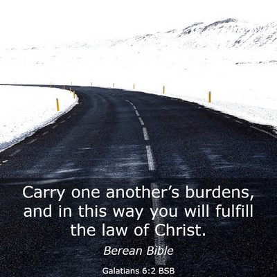 Picture 03 - Galatians 6:2 BSB - Carry one another’s burdens, and in this way - Bible Verse Picture