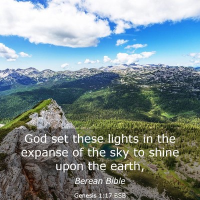 Picture 03 - Genesis 1:17 BSB - God set these lights in the expanse of the sky to - Bible Verse Picture