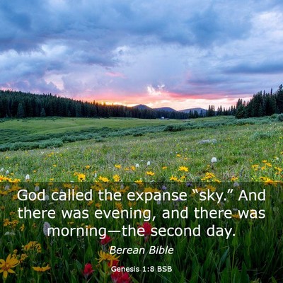 Picture 03 - Genesis 1:8 BSB - God called the expanse “sky.” And there was - Bible Verse Picture
