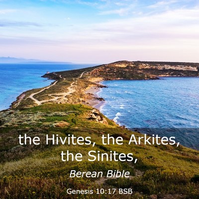 Picture 03 - Genesis 10:17 BSB - the Hivites, the Arkites, the - Bible Verse Picture