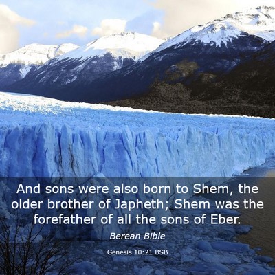 Picture 03 - Genesis 10:21 BSB - And sons were also born to Shem, the older - Bible Verse Picture