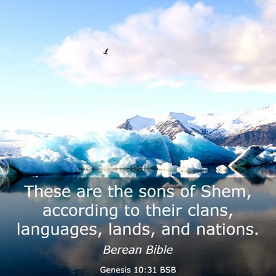 Picture 03 - Genesis 10:31 BSB - These are the sons of Shem, according to their - Bible Verse Picture