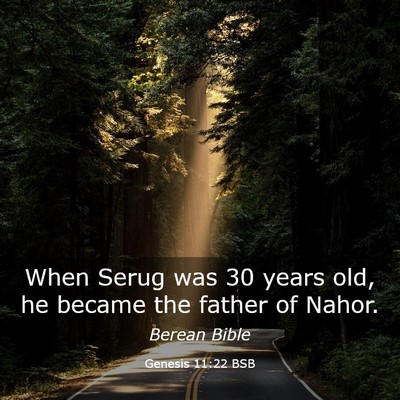 Picture 03 - Genesis 11:22 BSB - When Serug was 30 years old, he became the father - Bible Verse Picture