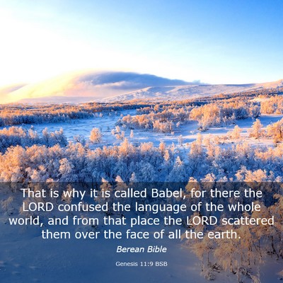 Picture 03 - Genesis 11:9 BSB - That is why it is called Babel, for there the - Bible Verse Picture