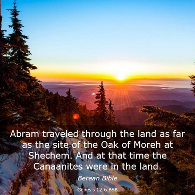 Picture 03 - Genesis 12:6 BSB - Abram traveled through the land as far as the - Bible Verse Picture