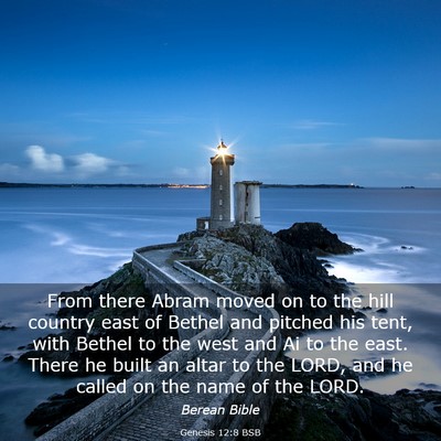 Picture 03 - Genesis 12:8 BSB - From there Abram moved on to the hill country - Bible Verse Picture
