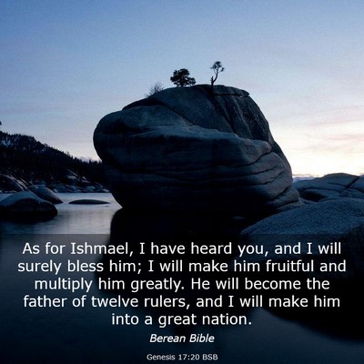 Picture 03 - Genesis 17:20 BSB - As for Ishmael, I have heard you, and I will - Bible Verse Picture