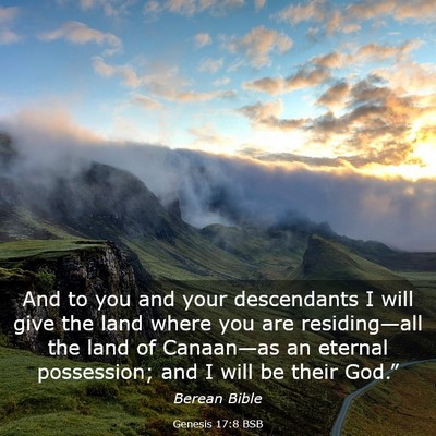 Picture 03 - Genesis 17:8 BSB - And to you and your descendants I will give the - Bible Verse Picture