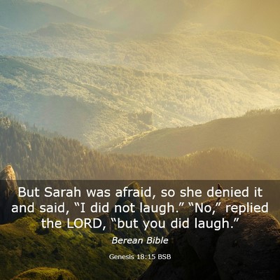Picture 03 - Genesis 18:15 BSB - But Sarah was afraid, so she denied it and said, - Bible Verse Picture