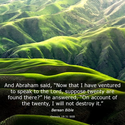 Picture 03 - Genesis 18:31 BSB - And Abraham said, “Now that I have ventured to - Bible Verse Picture