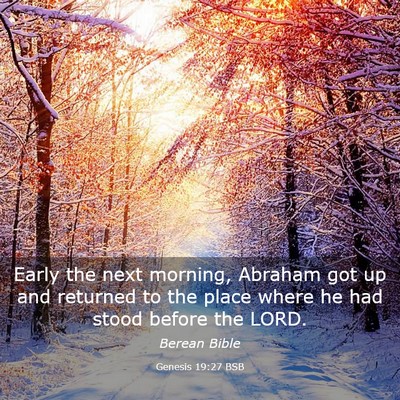 Picture 03 - Genesis 19:27 BSB - Early the next morning, Abraham got up and - Bible Verse Picture