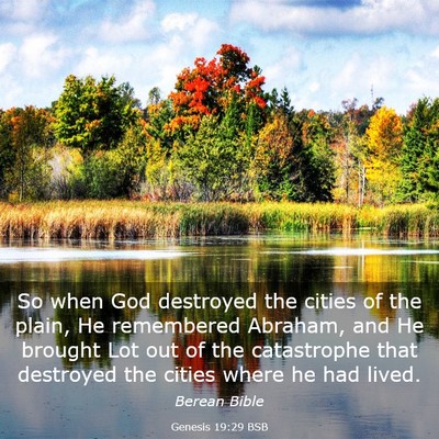 Picture 03 - Genesis 19:29 BSB - So when God destroyed the cities of the plain, He - Bible Verse Picture