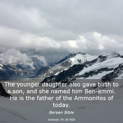 Picture 03 - Genesis 19:38 BSB - The younger daughter also gave birth to a son, - Bible Verse Picture