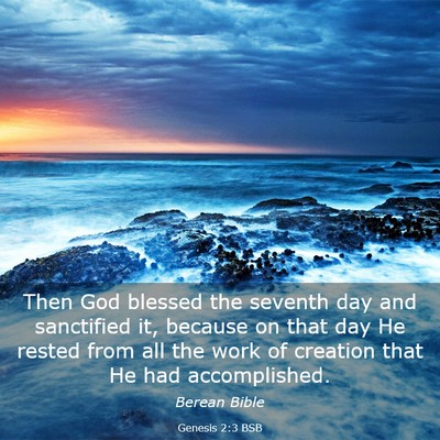 Picture 03 - Genesis 2:3 BSB - Then God blessed the seventh day and sanctified - Bible Verse Picture